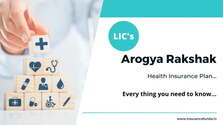 LIC Arogya Rakshak Is Here To Assist You With Interesting Health Benefits