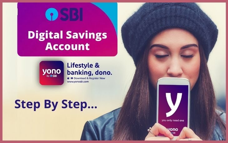 Open Your SBI Digital Savings Account In Your Comfort Space!!! Steps To Know