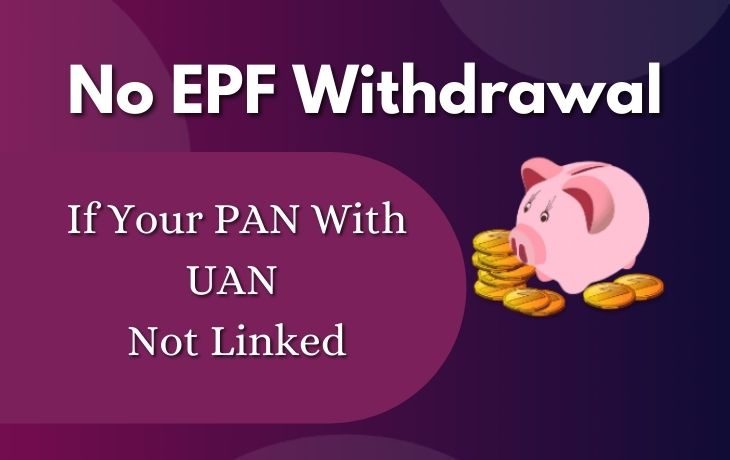 Hurry Link your PAN card to UAN To Avoid Any Future Disputes!!!