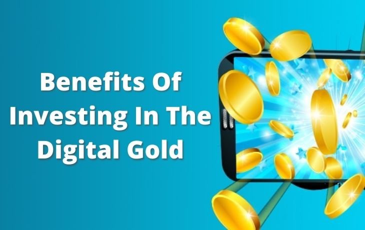 Know About The Benefits Of Investing In The Digital Gold!!! Check Updates Here